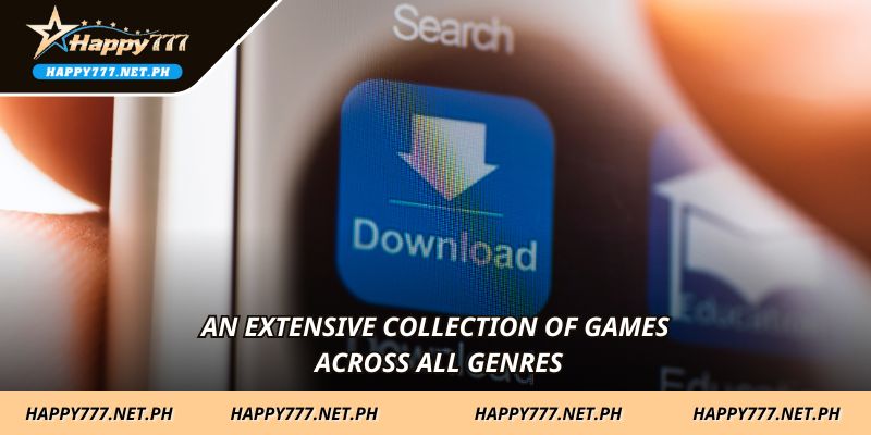 An extensive collection of games across all genres