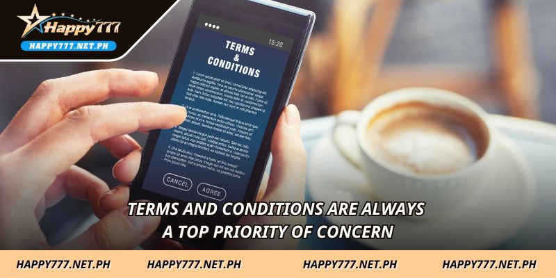 Terms and Conditions are always a top priority of concern