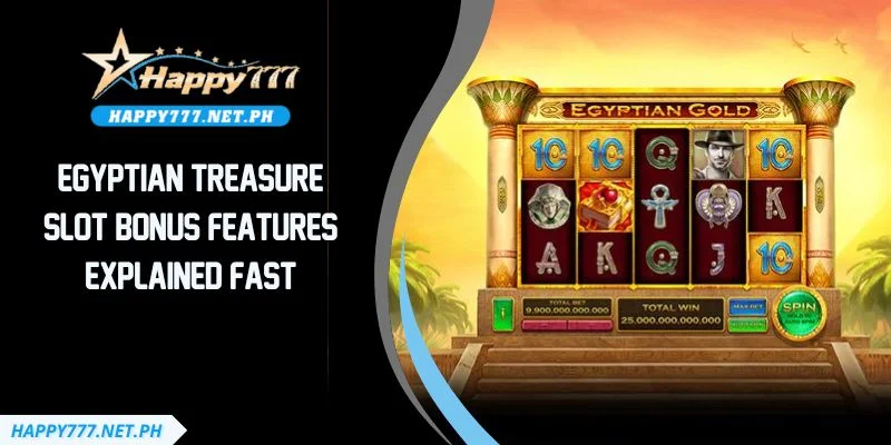 Egyptian Treasure Slot Bonus Features Explained Fast
