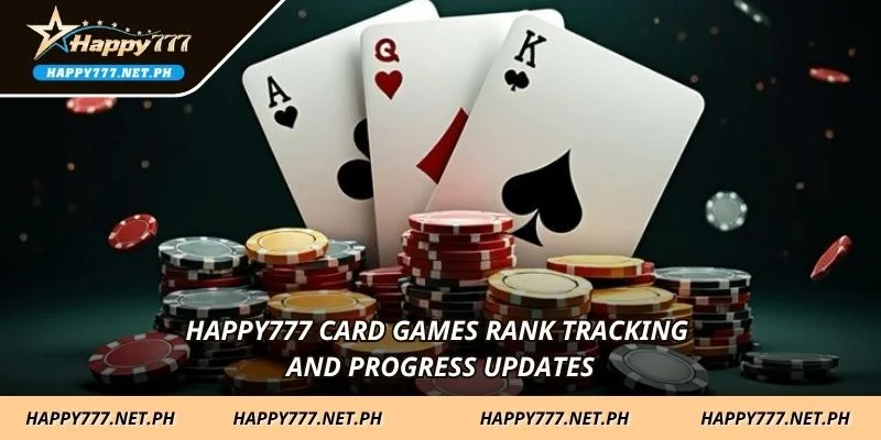 HAPPY777 Card Games rank tracking and progress updates