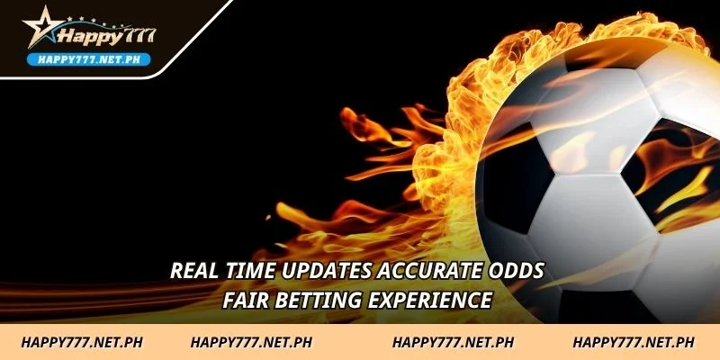 Real time updates accurate odds fair betting experience 