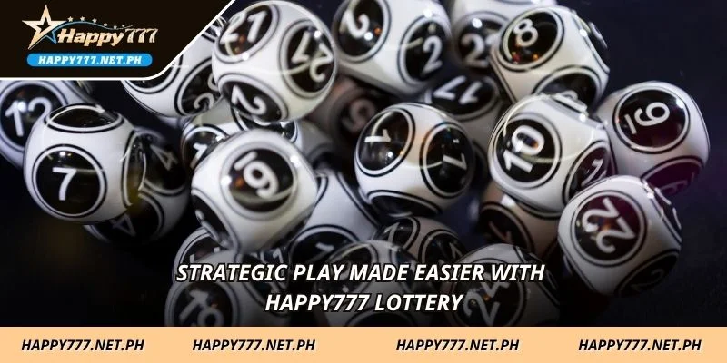 Strategic play made easier with HAPPY777 Lottery