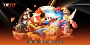 Epic Fish Reward Battle