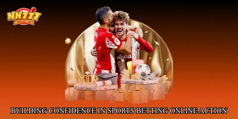Building Confidence in Sports betting online action