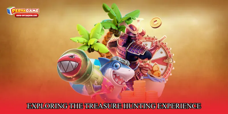 Exploring the treasure hunting experience