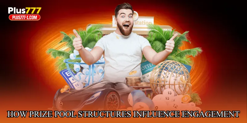 How Prize Pool Structures Influence Lottery Engagement