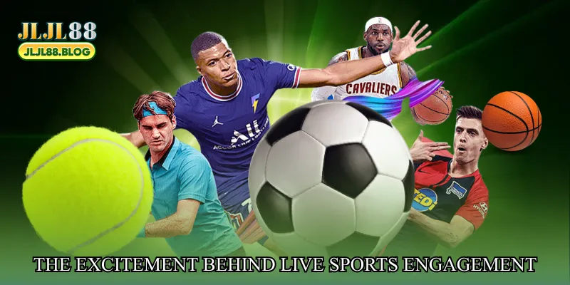 The Excitement Behind Live Sports Engagement