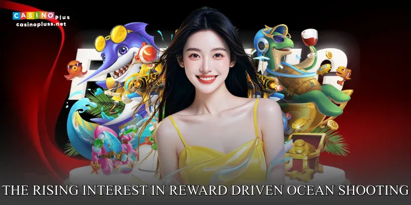 The rising interest in reward driven ocean shooting experiences