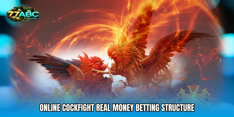 Online Cockfight Real Money Betting Structure