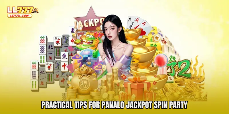 Practical Tips for Panalo Jackpot Spin Party