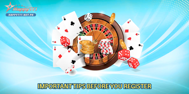 Important Tips Before You Register