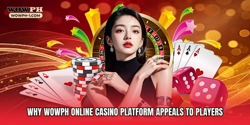 Why Wowph Online Casino Platform Appeals to Players